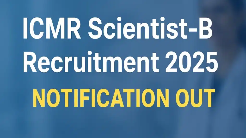 ICMR Scientist-B Recruitment