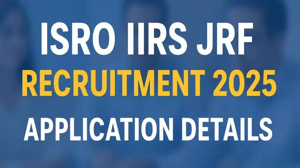 ISRO IIRS Recruitment 2025